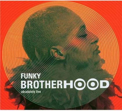 Funky Brotherhood - Absolutely Live