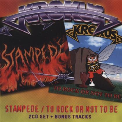 Krokus - Stampede / To Rock Or Not To Be (2 CDs)