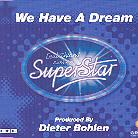 Bohlen Dieter/Various - We Have A Dream - Rtl Superstar