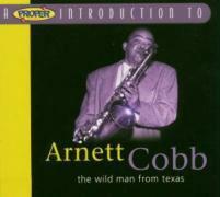 Arnett Cobb - Wild Man From Texas