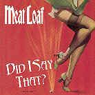 Meat Loaf - Did I Say That - 2 Track