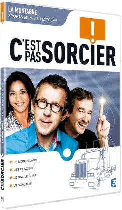 C'est pas sorcier - La montagne, sports en milieu extrême