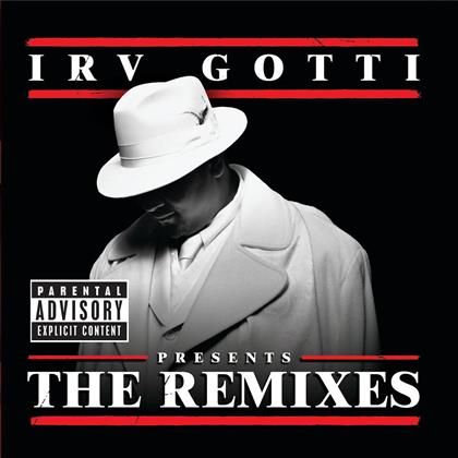 Gotti Irv Presents - Remixes