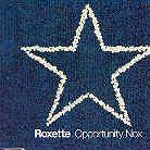 Roxette - Oppurtunity Nox