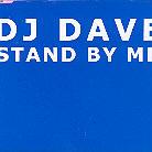 DJ Dave - Stand By Me