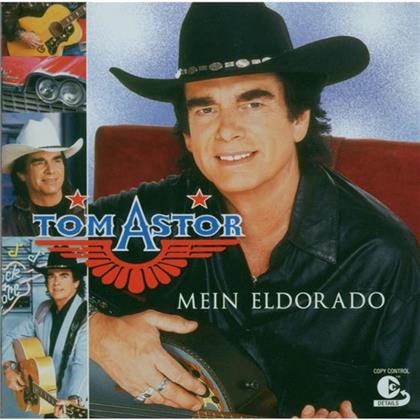 Tom Astor - Mein Eldorado