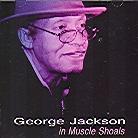 George Jackson - In Muscle Shoals