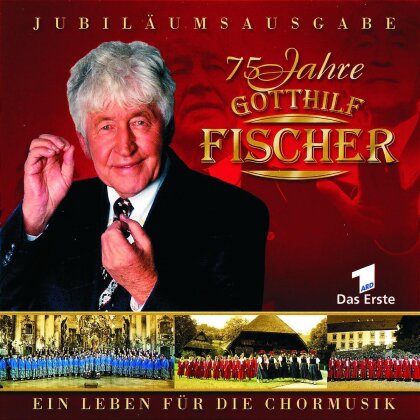 Gotthilf Fischer - 75 Jahre Gotthilf Fischer