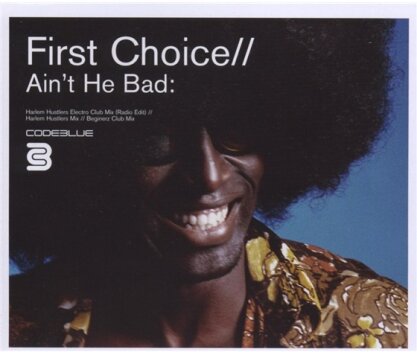 First Choice - Ain't He Bad