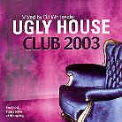 Ugly House Mix - Club 2003 - Mixed By Dj Whiteside