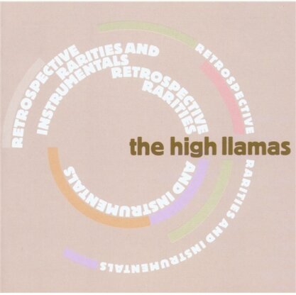 The High Llamas - Retrospecitve, Rarities & Instrumentals