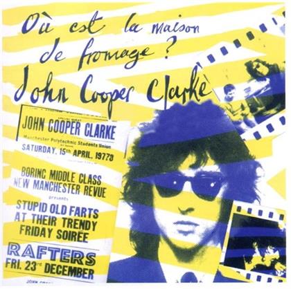 John Cooper Clarke - Ou Est La Maison De Fromage