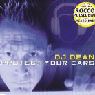 DJ Dean - Protect Your Ears