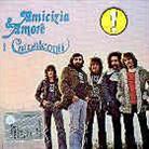 I Camaleonti - Amicizia & Amore