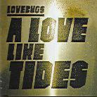 Lovebugs - A Love Like Tides