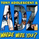 Adz - Where Were You