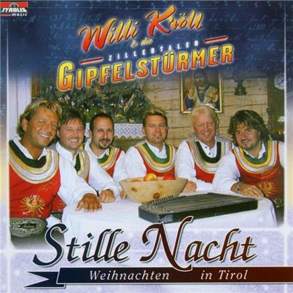 Kröll Willi & Die Zillertaler Gipfelst. - Stille Nacht - Weihnachten In Tirol