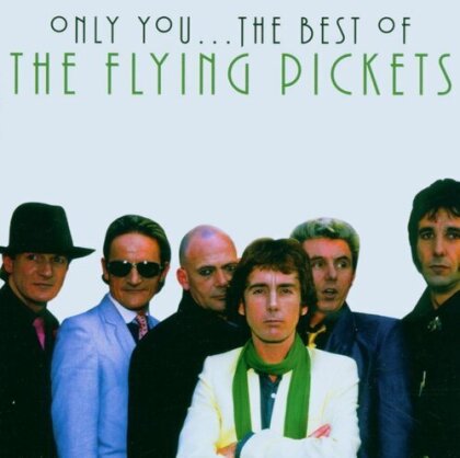 The Flying Pickets - Only You - Best Of