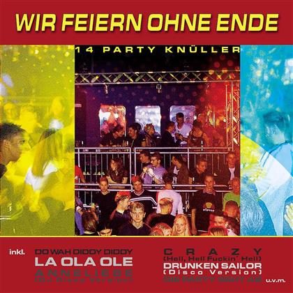 Wir Feiern Ohne Ende - 14 Party Knüller