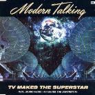 Modern Talking - Tv Makes The Superstar