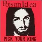 Poison Idea - Pick Your King