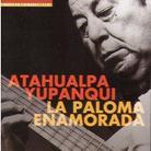 Atahualpa Yupanqui - La Paloma Enamorada