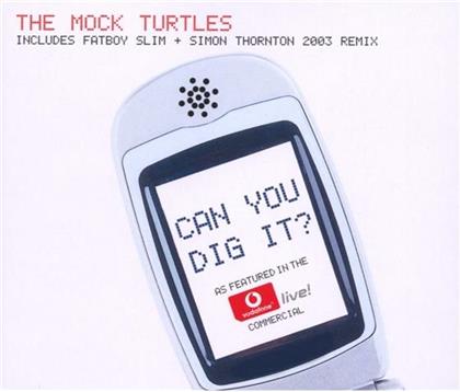 Mock Turtles - Can You Dig It