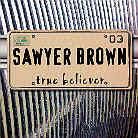 Sawyer Brown - True Believer