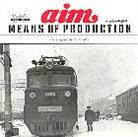 Aim - Means Of Production: 1995-1998