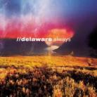 Delaware - Always