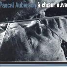 Pascal Auberson - Choeur Ouvert