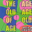 De Crepon Wevie - Age Old Age Of Old Age