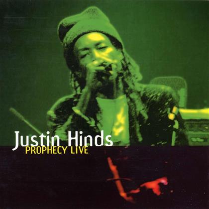 Justin Hinds - Prophecy Live