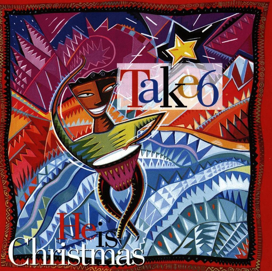 Take 6 - He Is Christmas