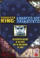 Gangsta king - Raymond Lee Washington