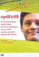 Cyrill trifft