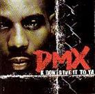 DMX - X Gon' Give It To Ya