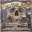 Ruthless - Ruthless 4 Life