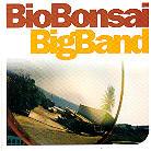 Bio Bonsai - Big Band