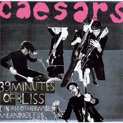 Caesars - 39 Minutes Of Bliss