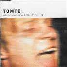 Tomte - Schreit Den Namen Meiner