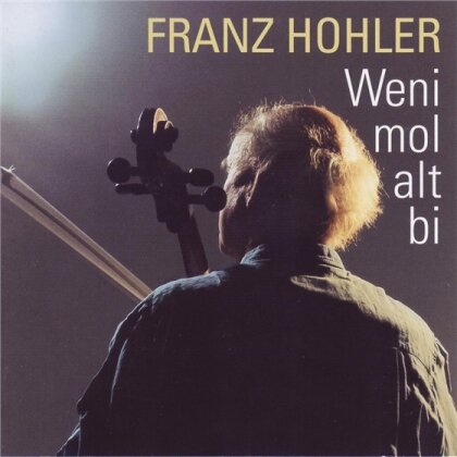 Franz Hohler - Weni Mol Alt Bi
