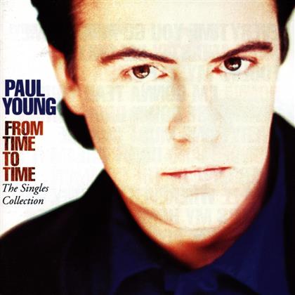 Paul Young - Singles Collection - From Time To Time
