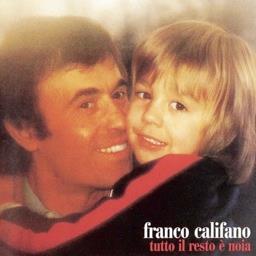 Franco Califano - Tutto Il Resto E Noia