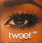 Tweet - It's Me Again