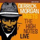 Derrick Morgan - Meets The High Notes - Live