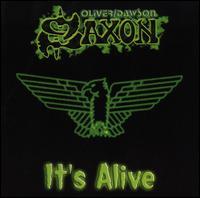 Oliver Dawson Saxon - It's Alive