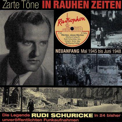 Rudi Schuricke - Zarte Töne In Rauhen Zeiten