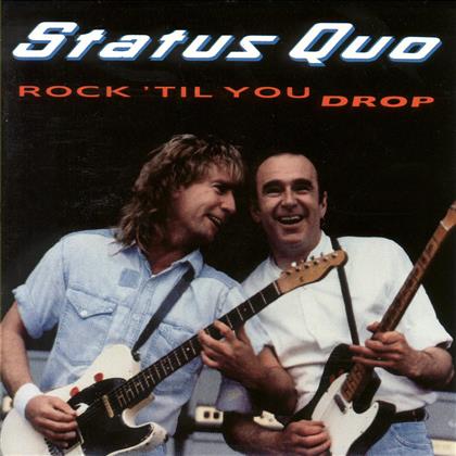 Status Quo - Rock Til You Drop