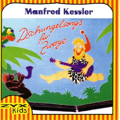 Manfred Kessler - Dschungelsongs Für Zwerge